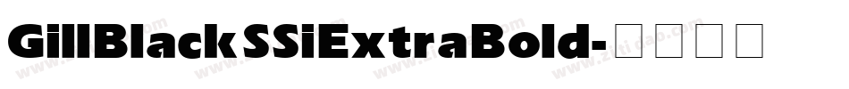 Gill Black SSi Extra Bold字体转换